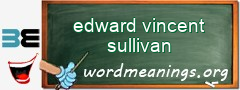 WordMeaning blackboard for edward vincent sullivan